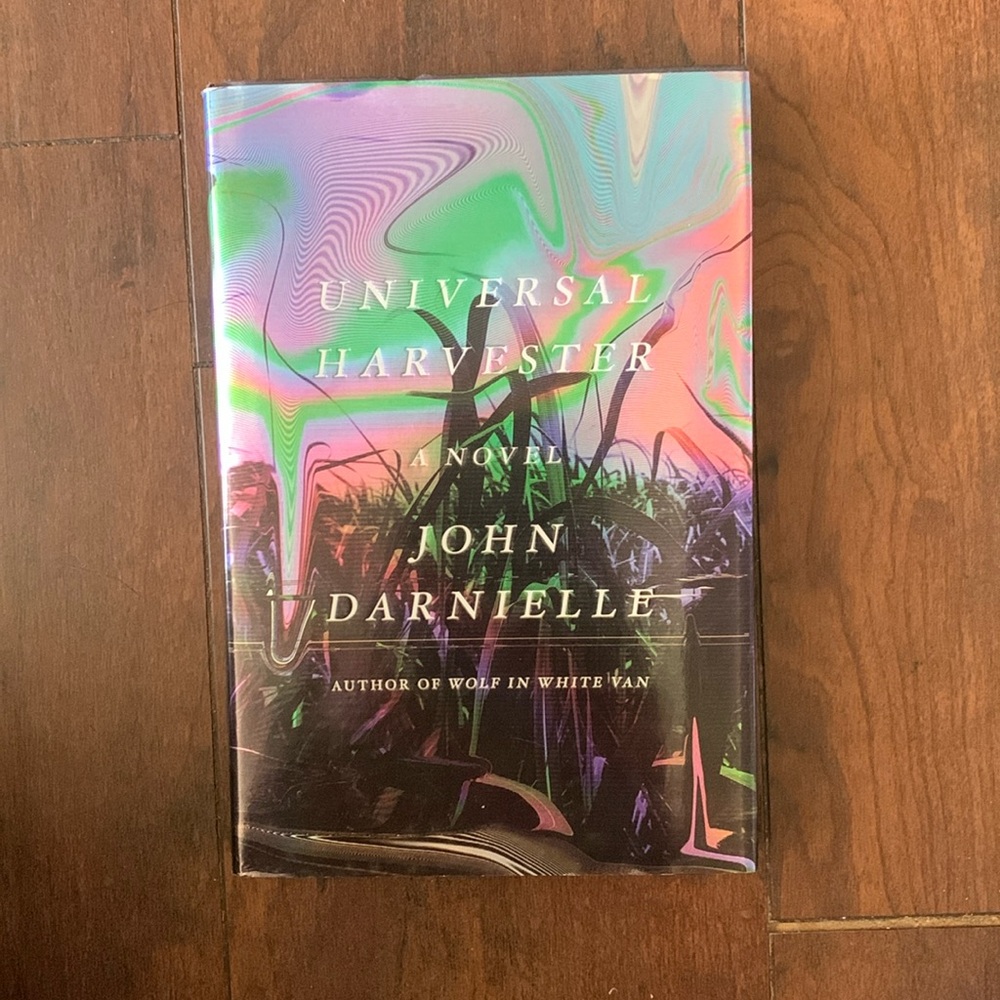 Universal Harvest a novel by John Darnielle